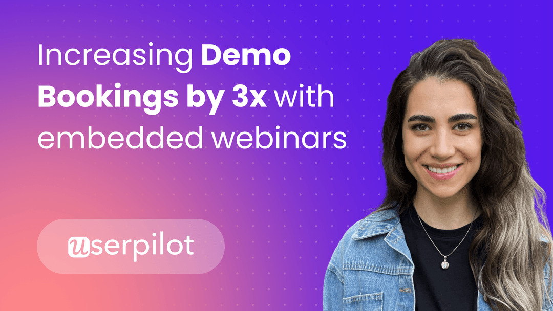 Userpilot Boosts Demo Bookings by 3x with Sequel.io Webinars