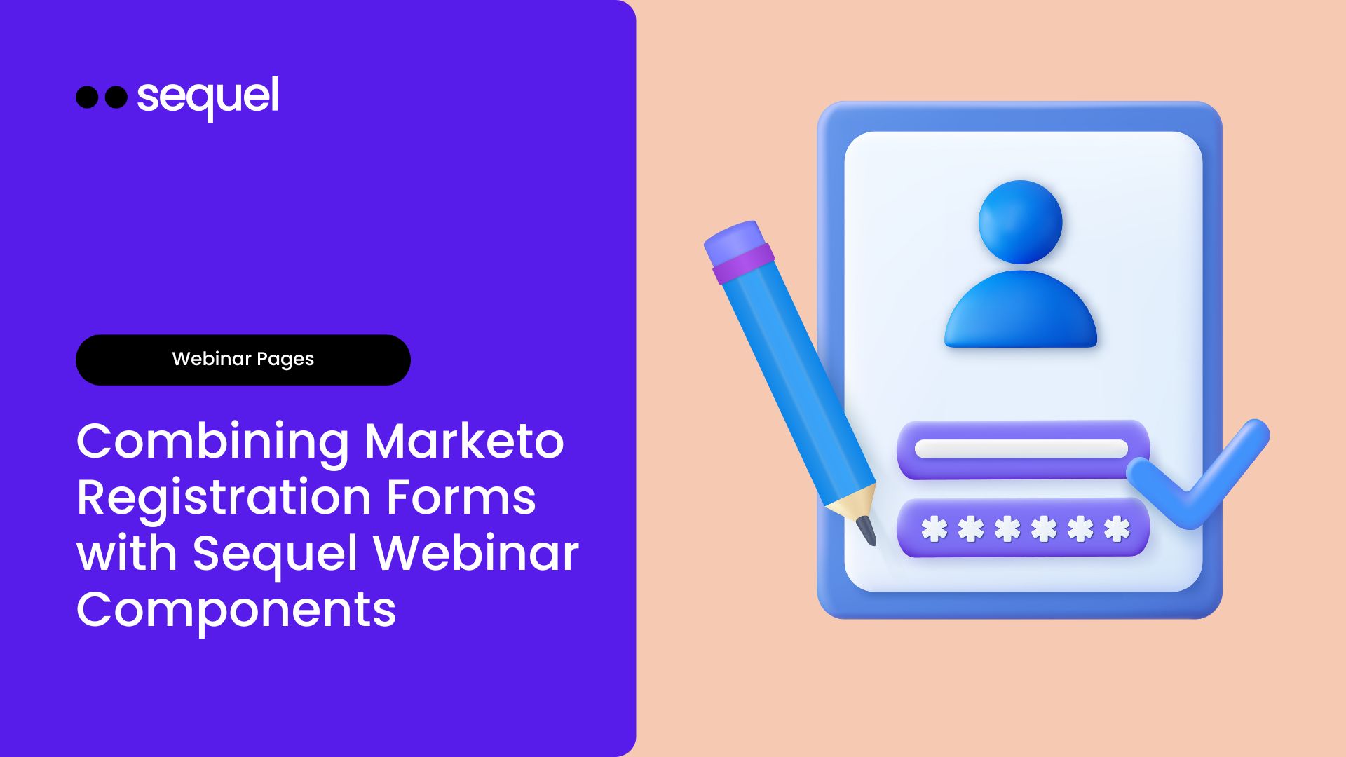 Combining Marketo Registration Forms with Sequel Webinar Components