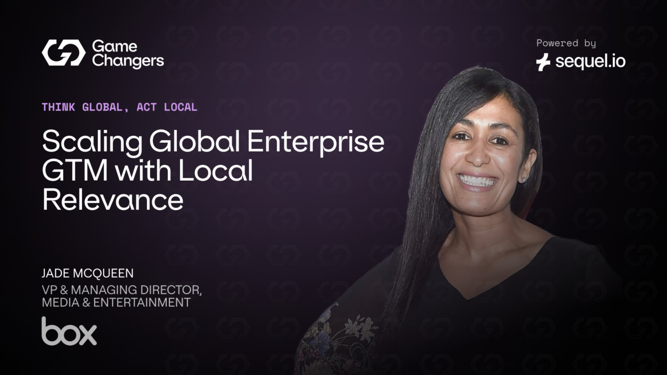 Think Global, Act Local: Scaling Global Enterprise GTM with Local Relevance