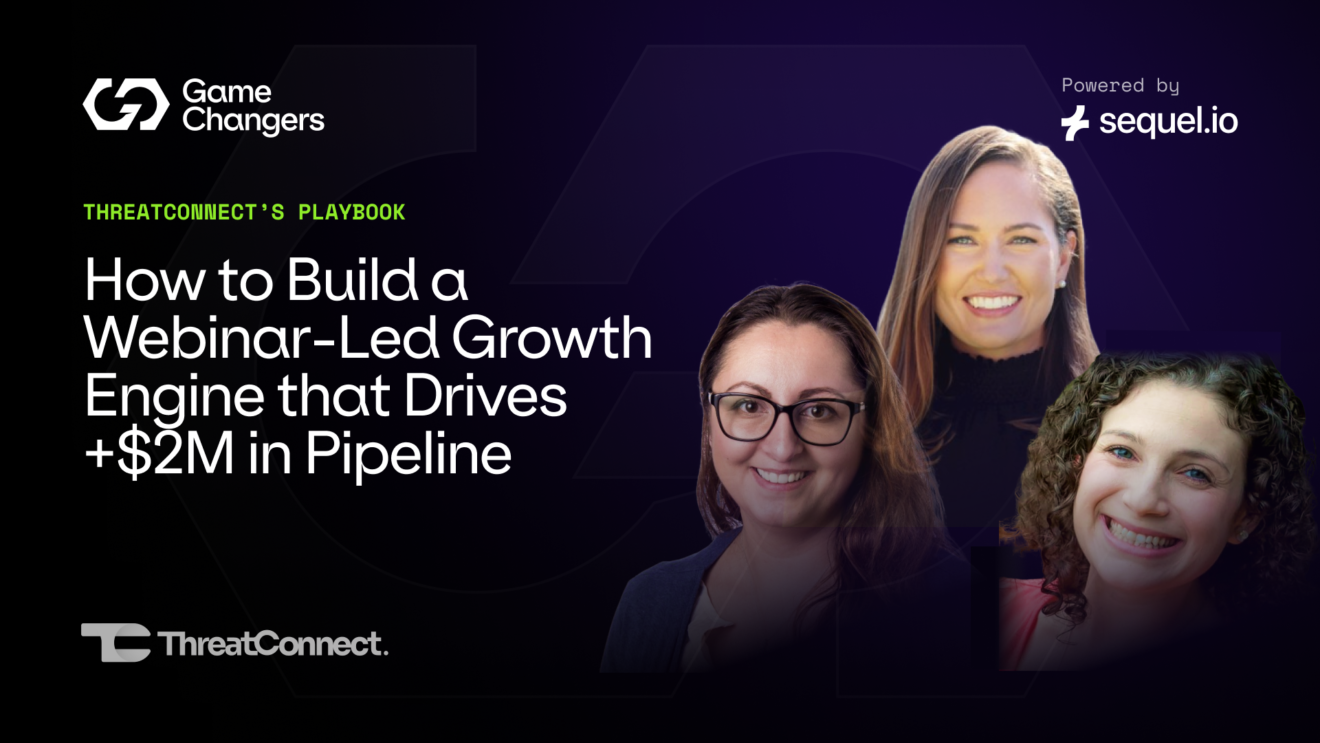 How to Build a Webinar-Led Growth Engine That Drives over $2M in Pipeline & Activates Your Entire Audience