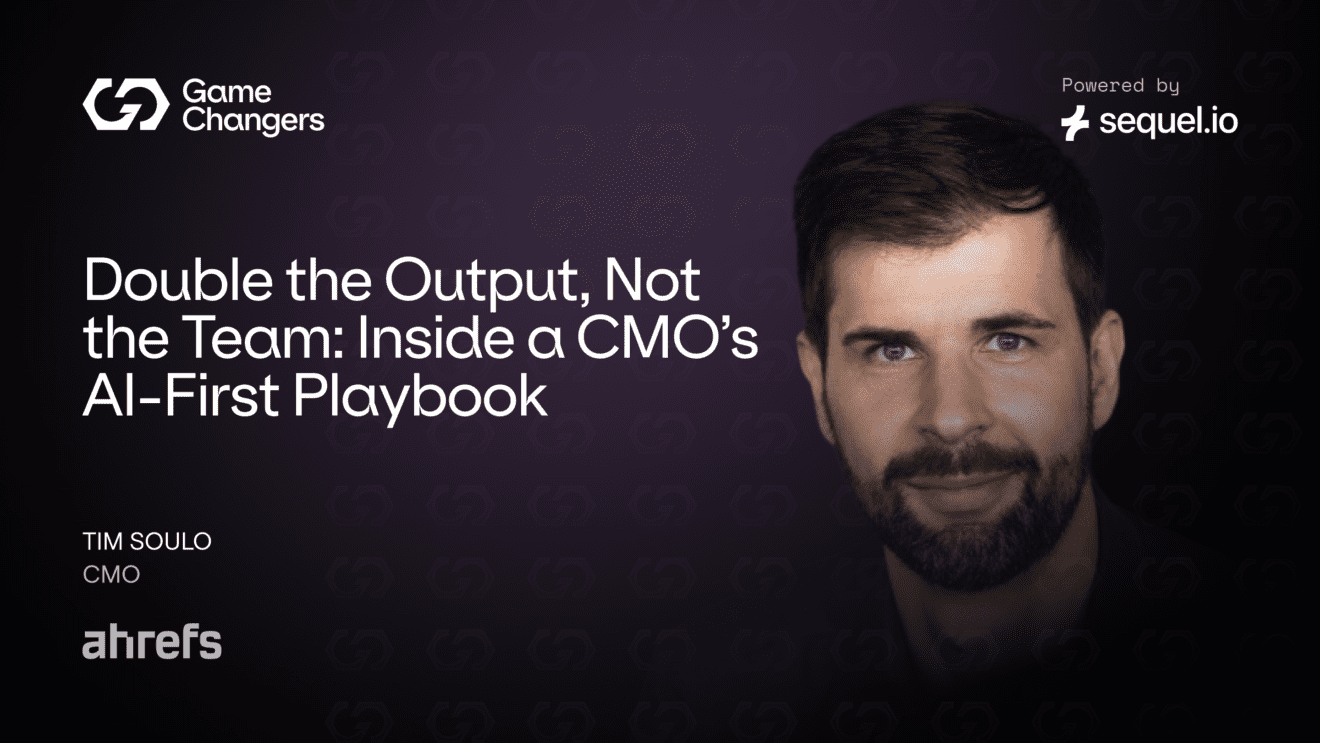 Double the Output, Not the Team: Inside a CMO’s AI-First Playbook